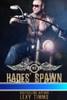 Hades' Spawn Motorcycle Club: Bad Boy Motorcyle Club Romance (Hades' Spawn Mc Series)