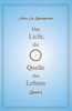 Das Licht, Die Quelle Des Lebens - Band 6 (German Edition)