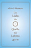 Das Licht, Die Quelle Des Lebens - Band 56 (German Edition)