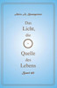 Das Licht, Die Quelle Des Lebens - Band 60 (German Edition)