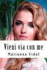 Vieni Via Con Me (Italian Edition)