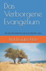 Das Verborgene Evangelium: Die Spirituelle Botschaft Des Aramaeischen Jesus (German Edition)