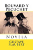 Bouvard Y Pecuchet: Novela (Spanish Edition)