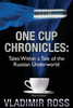 One Cup Chronicles: Tales Within A Tale Of The Russian Underworld