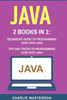 Java: 2 Books In 1: Beginner'S Guide + Tips And Tricks To Programming Code With Java (Java, Javascript, Python, Code, Programming Language, Programming, Computer Programming)