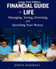 Financial Guide To Life - Large Print Edition: Managing, Saving, Investing, And Spending