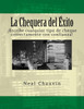La Chequera Del Éxito: Como Tener Éxito En El Mundo De Los Cheques (Spanish Edition)