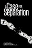 A Case For Separation