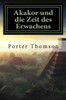 Akakor Und Die Zeit Des Erwachens (German Edition)