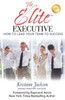The Elite Executive: How To Lead Your Team To Success