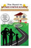 The Road To Homeownership: The Journey And Process For First Time Home Buyers