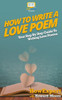 How To Write A Love Poem: Your Step-By-Step Guide To Writing Love Poems