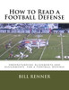 How To Read A Football Defense: Understanding Alignments And Assignments For A Football Defense