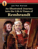 An Illustrated Journey Into The Life & Times Of Rembrandt (Jva Histories)