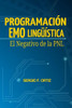 Programación Emolingüística: El Negativo De La Pnl (Spanish Edition)