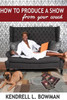 How To Produce A Show From Your Couch