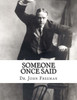 Someone Once Said: A Collection Of Quotes