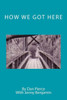 How We Got Here