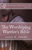 The Worshiping Warrior'S Bible