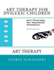 Art Therapy For Dyslexic Children: Art Therapy