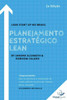 Planejamento Estratégico Lean (Portuguese Edition)