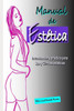 Manual De Estética: Introducción Y Práctica Para Spa Y Clínicas Estéticas (Spanish Edition)