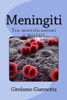 Meningiti: Tra Mistificazioni E Misteri (Italian Edition)