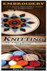 Embroidery & Knitting: 1-2-3 Quick BeginnerS Guide To Embroidery! & 1-2-3 Quick Beginners Guide To Knitting!