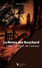 La Ferme Des Bouchard: 1944, Le Sillon De L'Amour (French Edition)