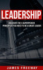 Leadership: Discover The 5 Superpower Principles You Need To Be A Great Leader