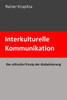 Interkulturelle Kommunikation: Das Ethische Prinzip Der Globalisierung (German Edition)
