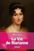 La Vie De Marianne: Ou Les Aventures De Madame La Comtesse De *** (French Edition)