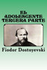 El Adolescente: Tercera Parte (Spanish Edition)