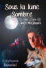 Sous La Lune Sombre (Lunes Magiques) (French Edition)