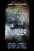 Invitation To A Murder - Large Print Edition (State Of The Murder Mysteries)