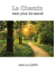 Le Chemin Vers Plus De Santé (French Edition)