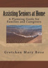 Assisting Seniors At Home, A Planning Guide For Families And Caregivers