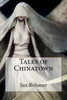 Tales Of Chinatown Sax Rohmer