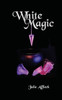 White Magic (Colors Of Magic) (Volume 1)