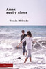 Amar, Aquí Y Ahora (Spanish Edition)