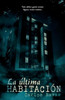 La Última Habitación (Spanish Edition)