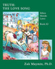 Truth: The Love Song (Ethics Morals Laws A)