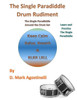 The Single Paradiddle Drum Rudiment: The Single Paradiddle Around The Drum Set (Drum Rudiments)