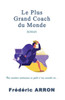 Le Plus Grand Coach Du Monde (French Edition)