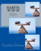 Habits: 30-30-30: 30 Days, 30 Minutes, 30 Habits