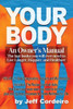 Your Body: An Owner'S Manual