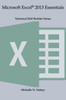 Microsoft Excel 2013 Essentials (Technical Skill Builder Series)