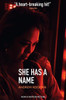 She Has A Name
