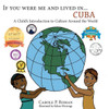 If You Were Me And Lived In...Cuba: If You Were Me And Lived In... (A Child'S Introduction To Cultures Around The World)