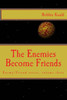 The Enemies Become Friends (Enemy/Friend Series)